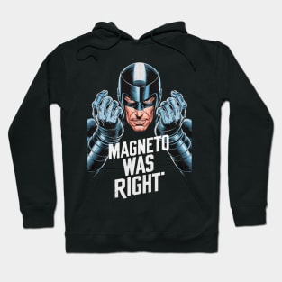 Magneto Was Right Hoodie